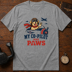 My Co-Pilot Has Paws T-Shirt