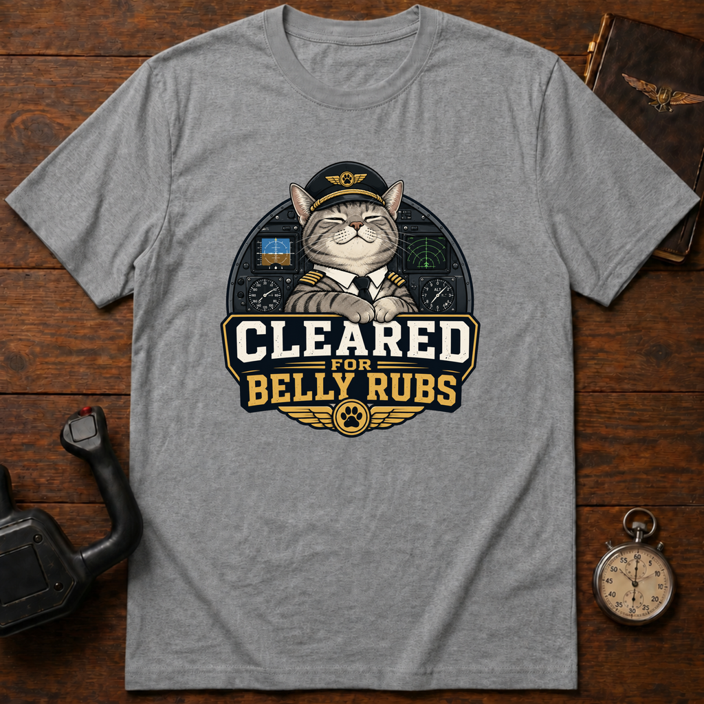Cleared For Belly Rubs T-Shirt