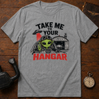 Take Me To Your Hangar T-Shirt