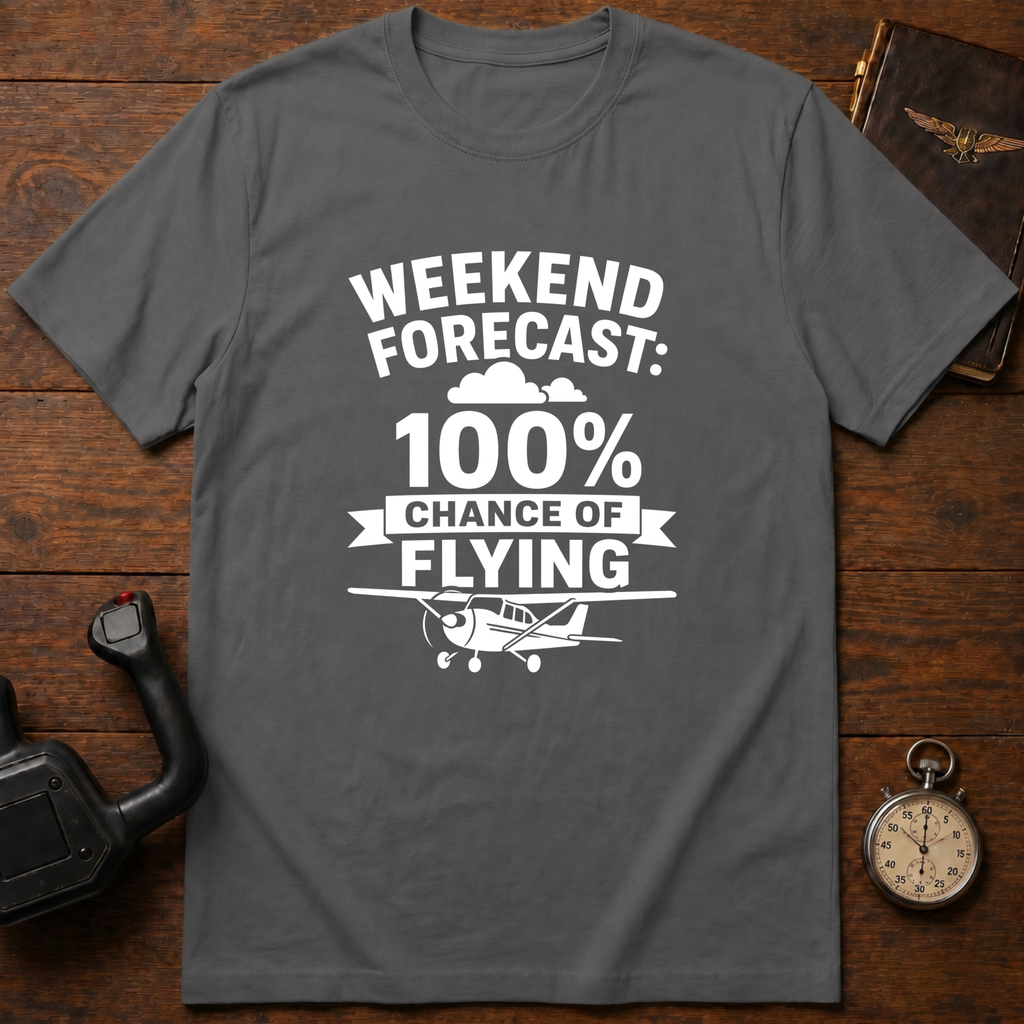 Weekend Forecast: 100% Chance Of Flying T-Shirt