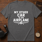 My Other Car Is An Airplane T-Shirt
