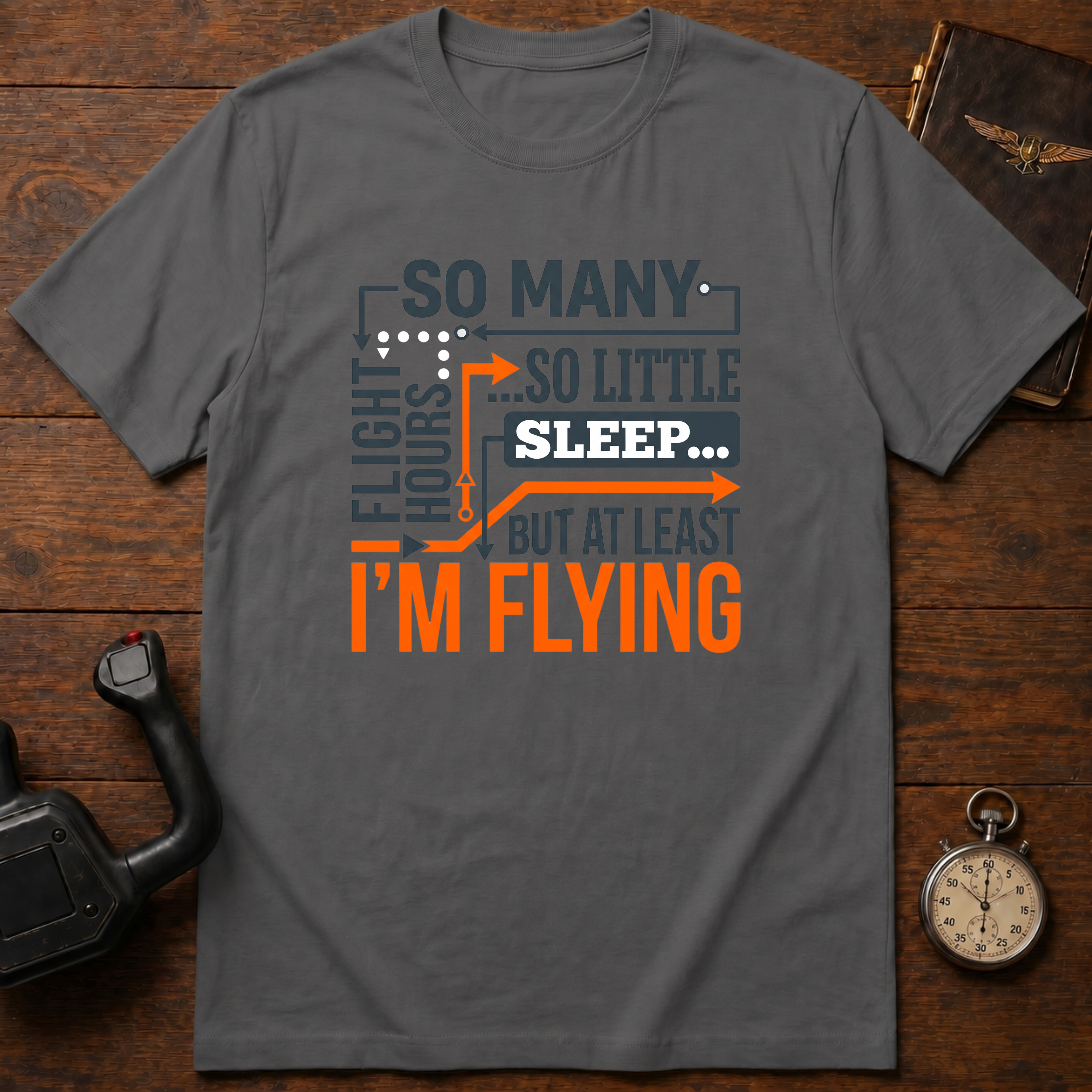 At Least I'm Flying T-Shirt