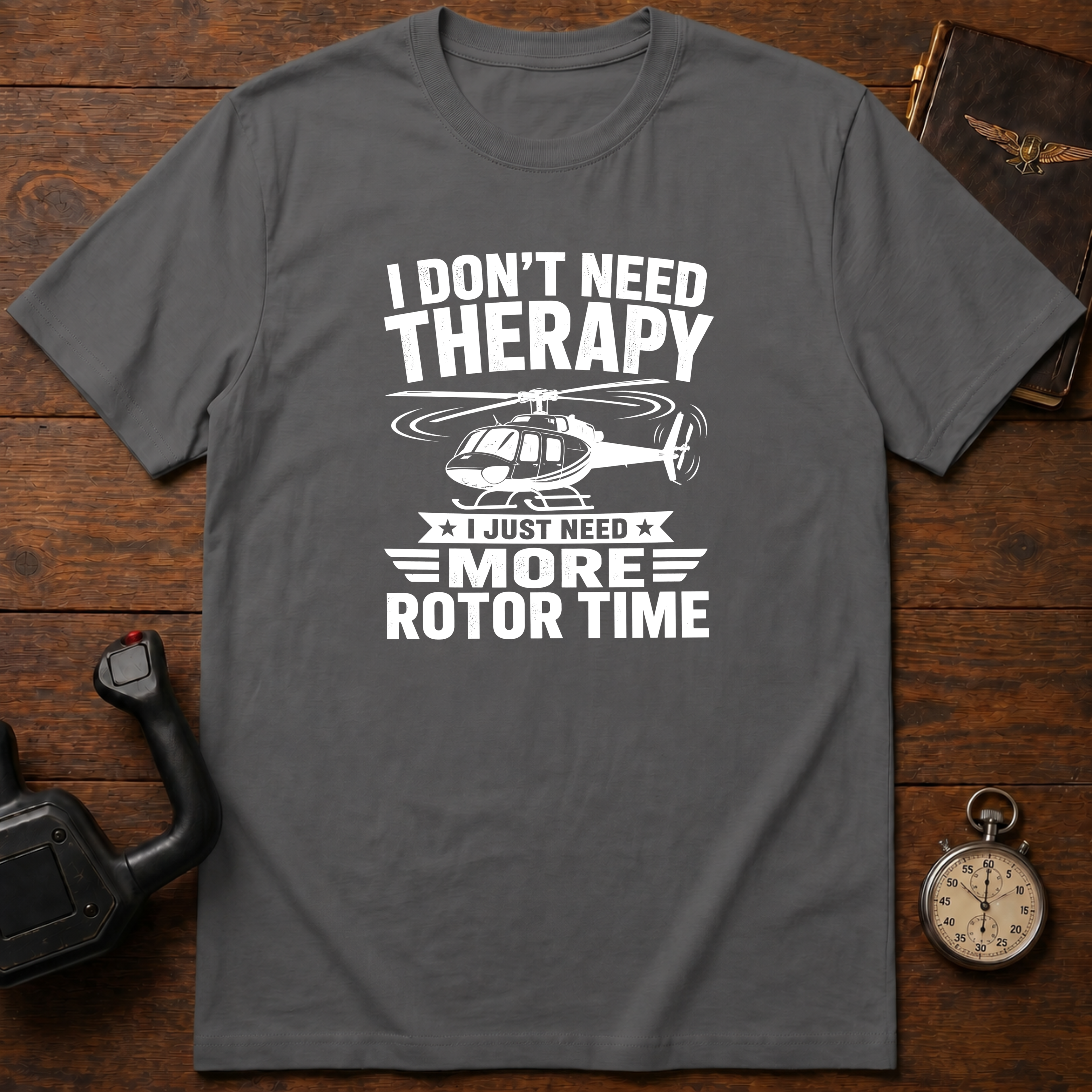 I Don't Need Therapy I Just Need More Rotor Time T-Shirt