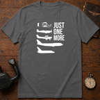 Just One More T-Shirt