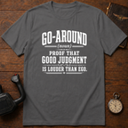 Go-Around Definition T-Shirt