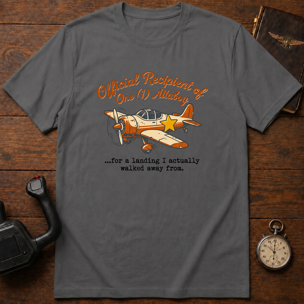 Official Recipient Of One Attaboy T-Shirt