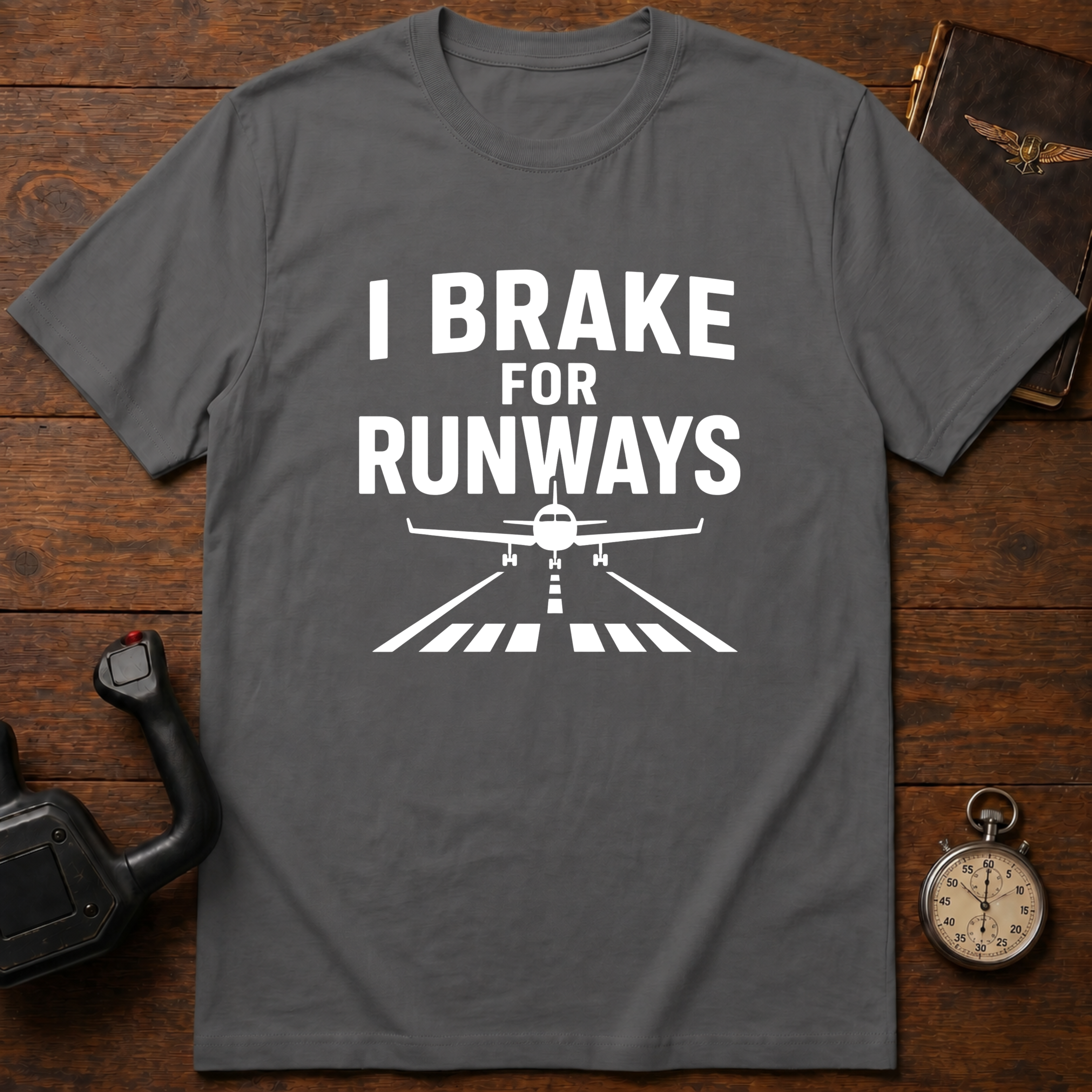 I Brake For Runways T-Shirt