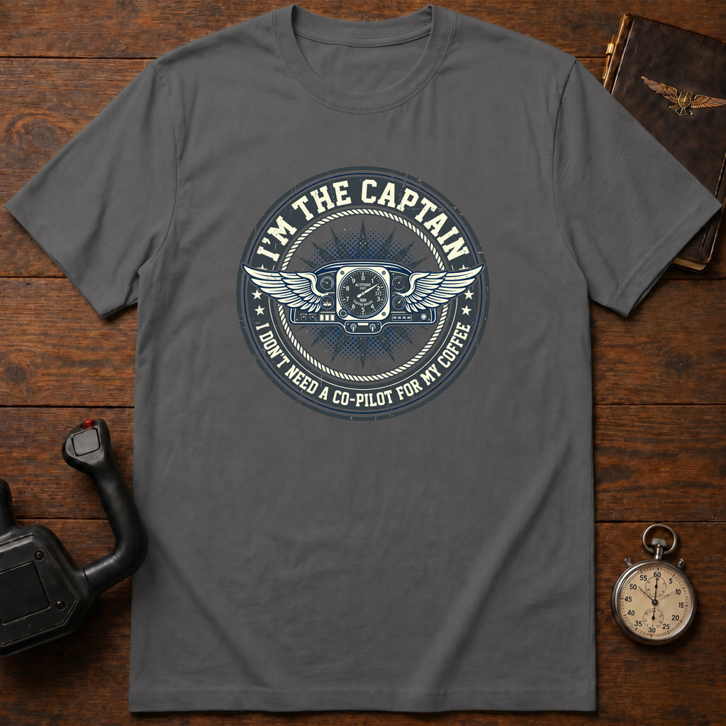 I'm The Captain No Co-Pilot Needed T-Shirt