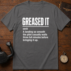 Greased It Definition T-Shirt