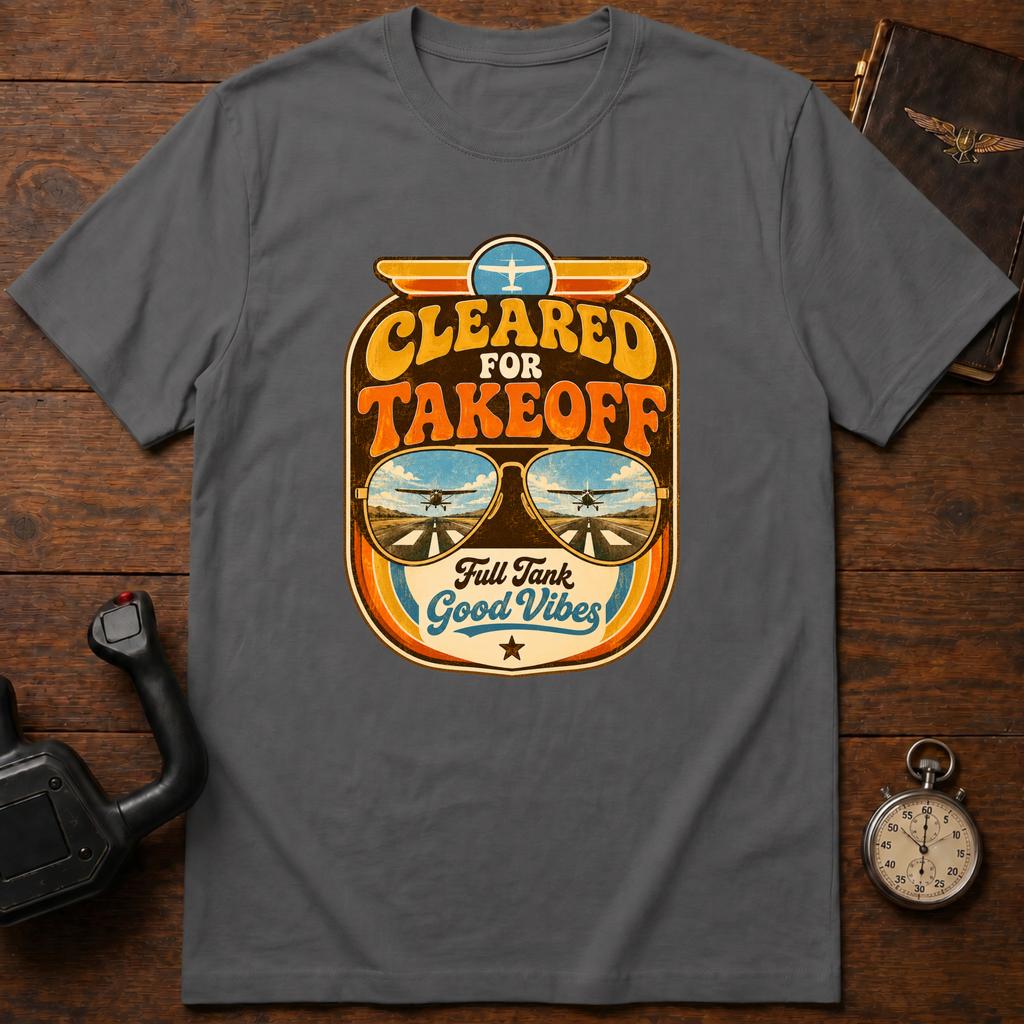 Cleared For Takeoff T-Shirt