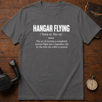 Hangar Flying Defined T-Shirt