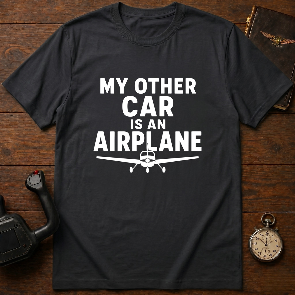 My Other Car Is An Airplane T-Shirt