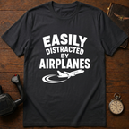 Easily Distracted By Airplanes T-Shirt