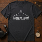 Cleared For Takeoff T-Shirt