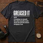 Greased It Definition T-Shirt