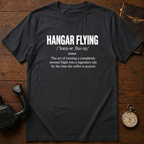 Hangar Flying Defined T-Shirt