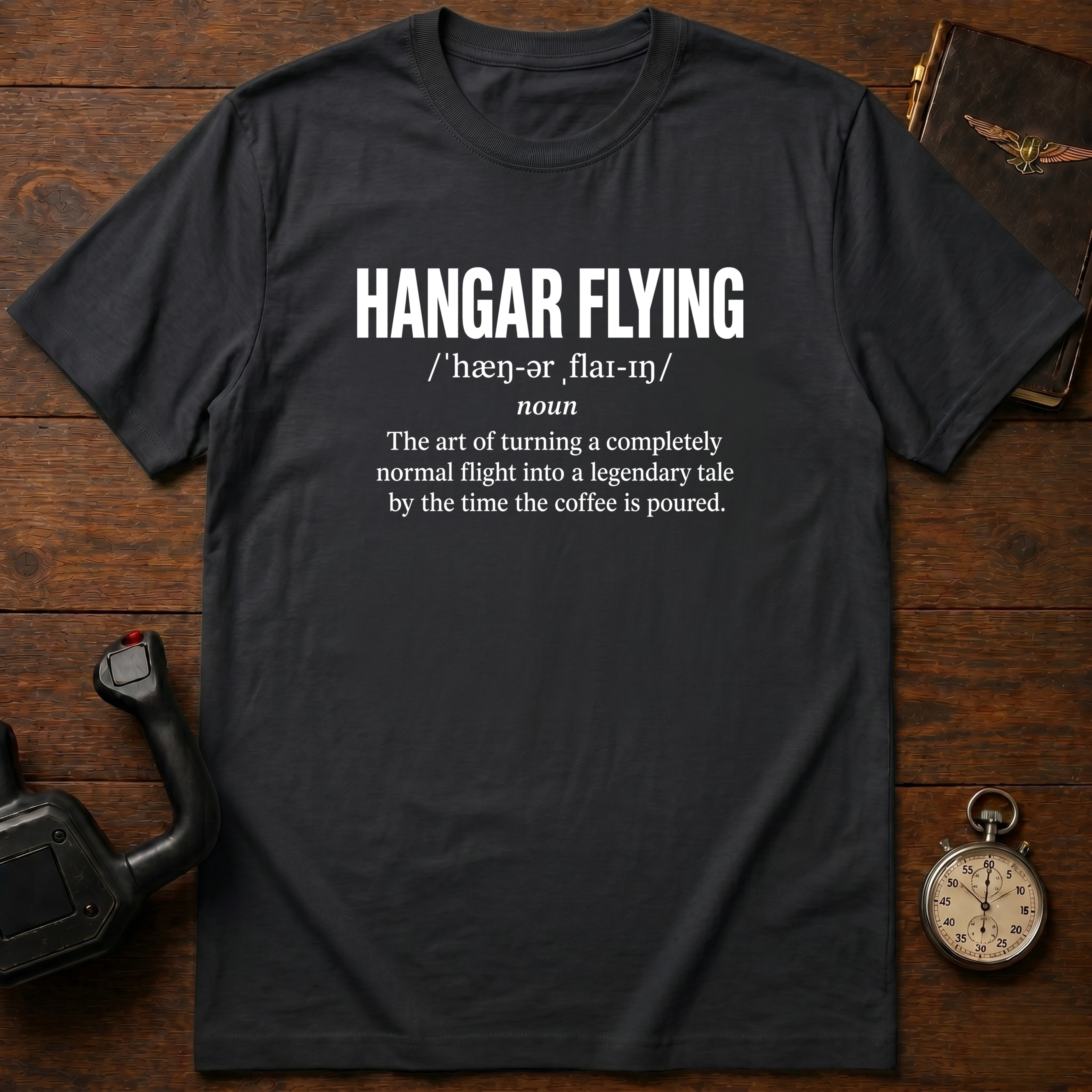 Hangar Flying Defined T-Shirt