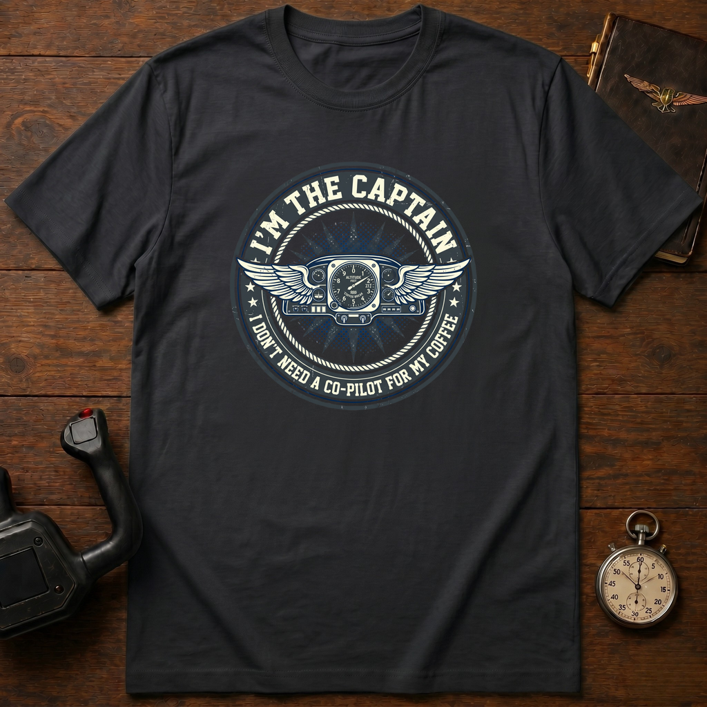 I'm The Captain No Co-Pilot Needed T-Shirt
