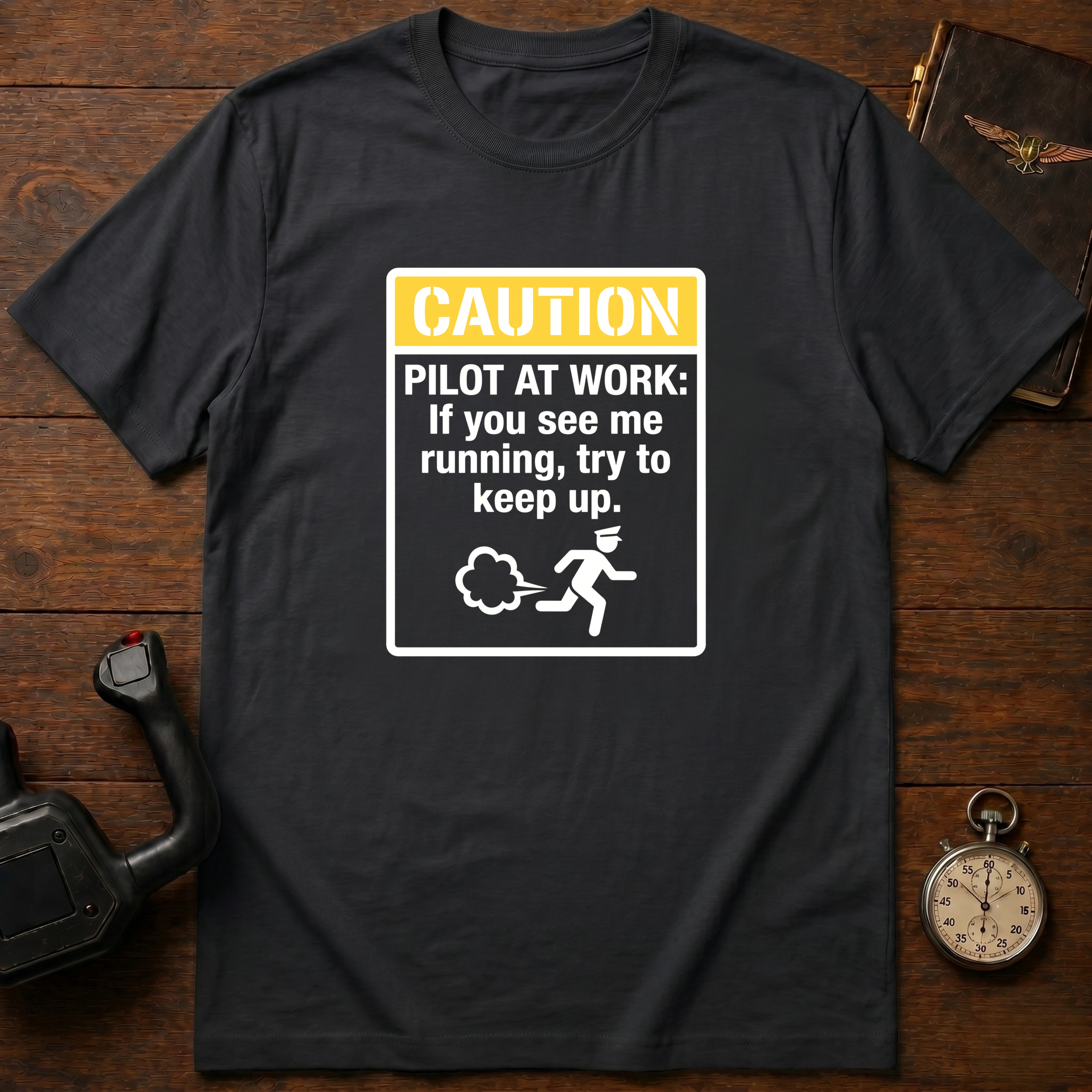 Caution: Pilot At Work T-Shirt