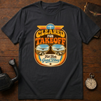 Cleared For Takeoff T-Shirt