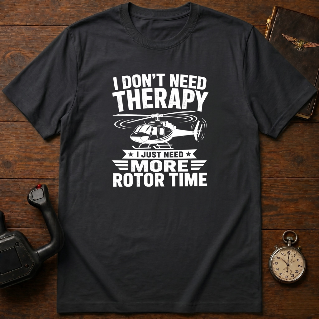 I Don't Need Therapy I Just Need More Rotor Time T-Shirt
