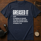 Greased It Definition T-Shirt