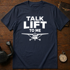 Talk Lift To Me T-Shirt
