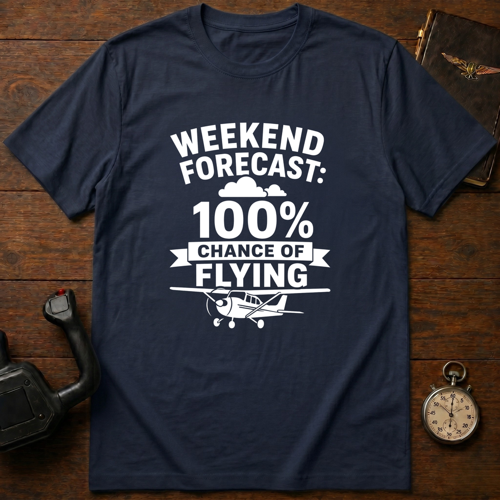 Weekend Forecast: 100% Chance Of Flying T-Shirt