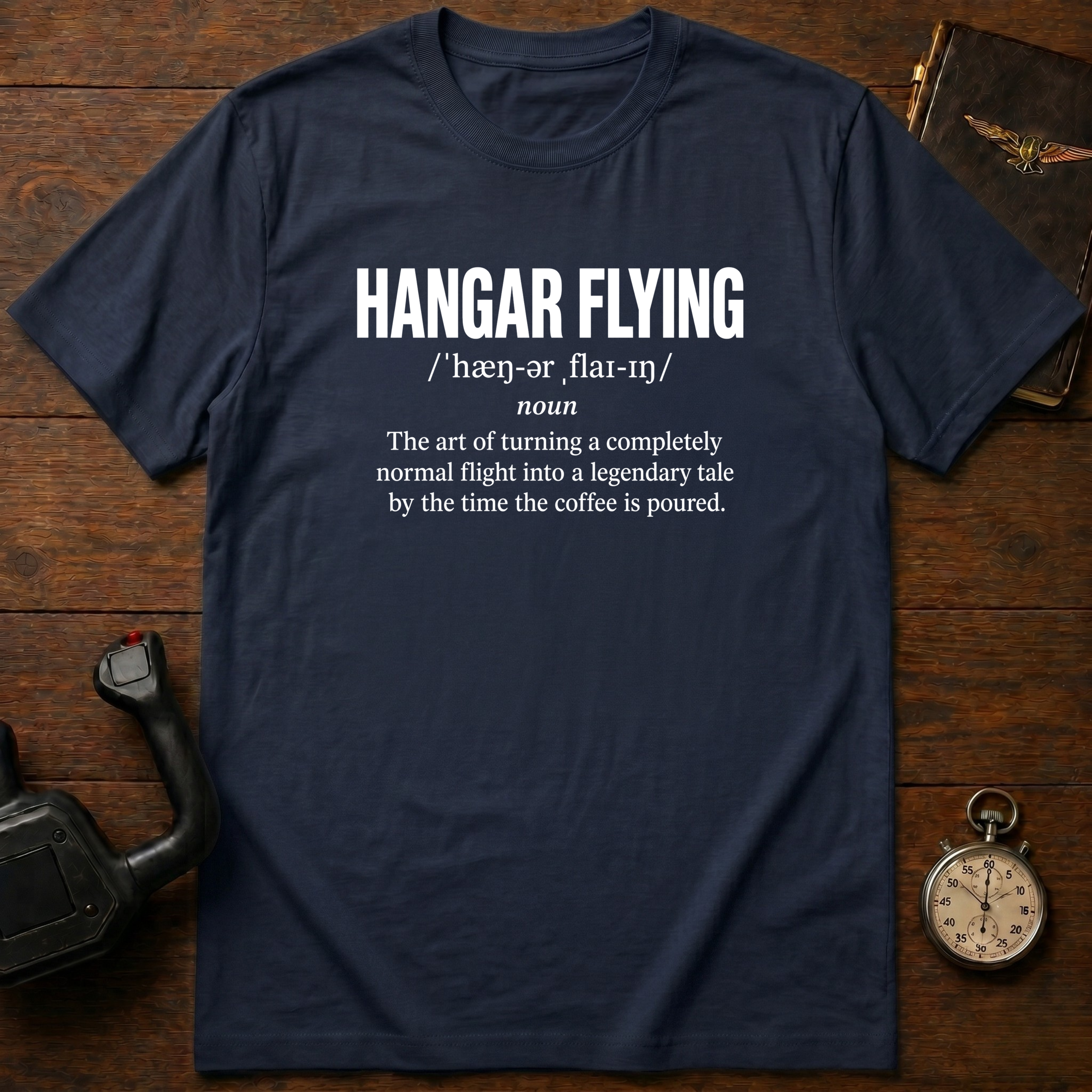 Hangar Flying Defined T-Shirt