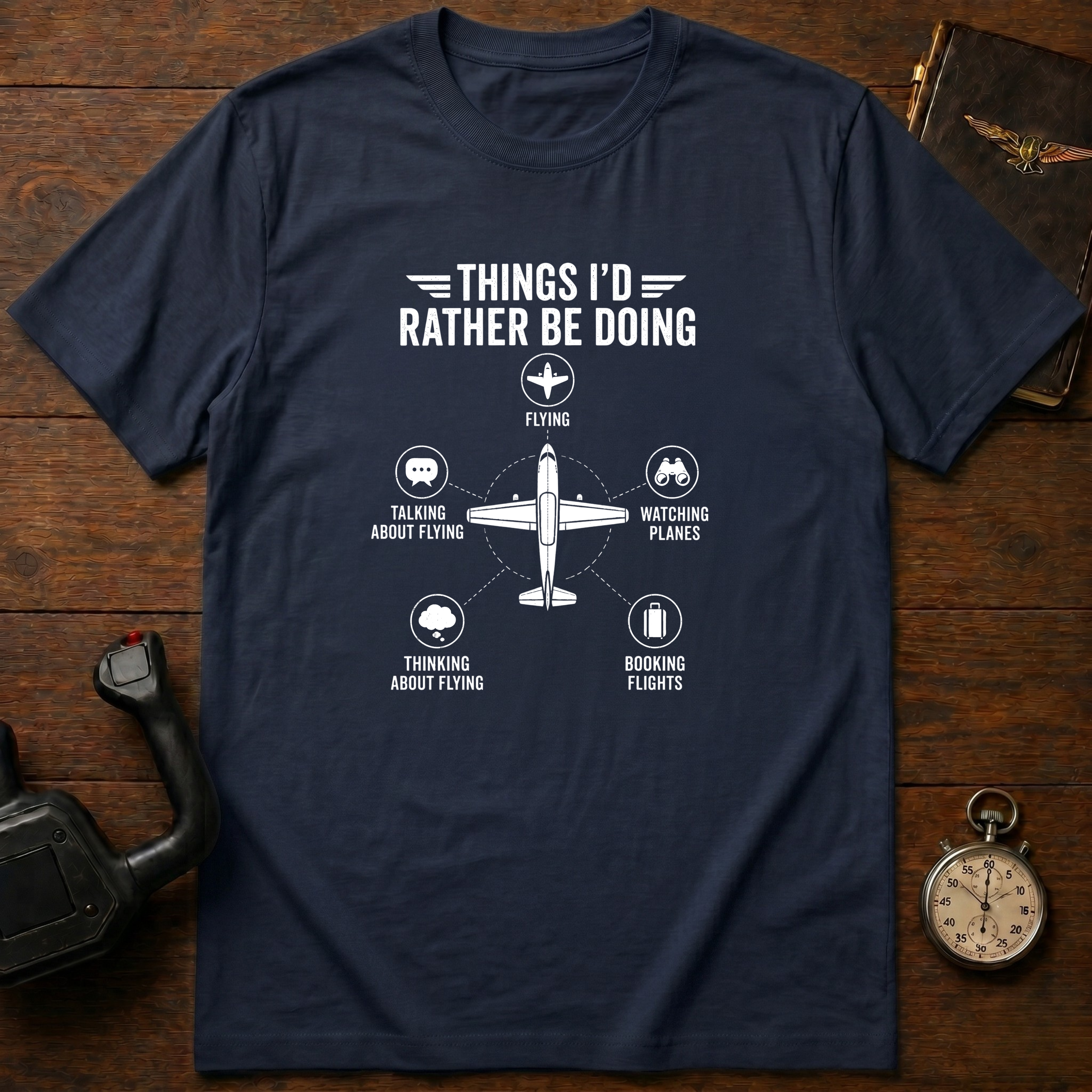 Things I'd Rather Be Doing T-Shirt
