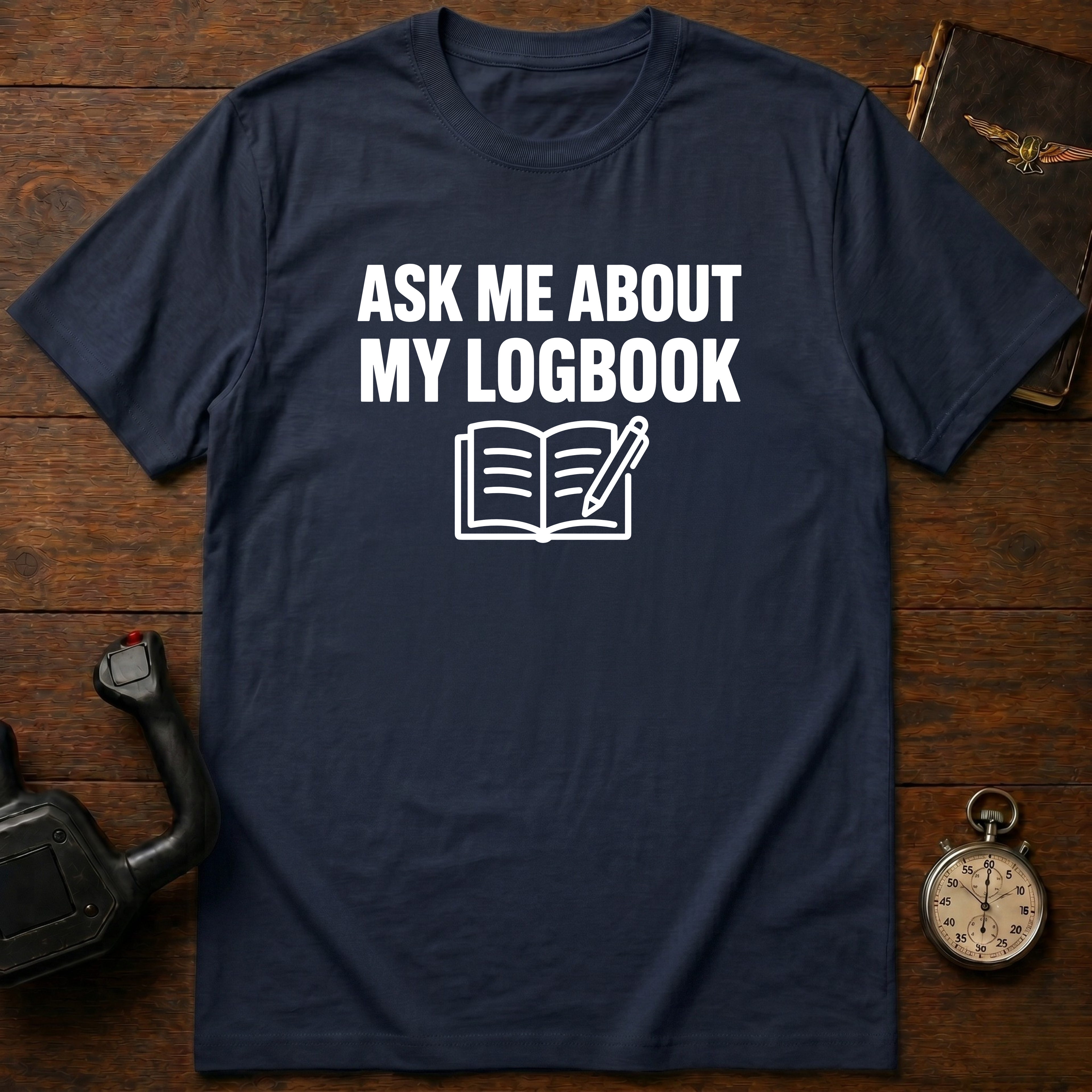 Ask Me About My Logbook T-Shirt