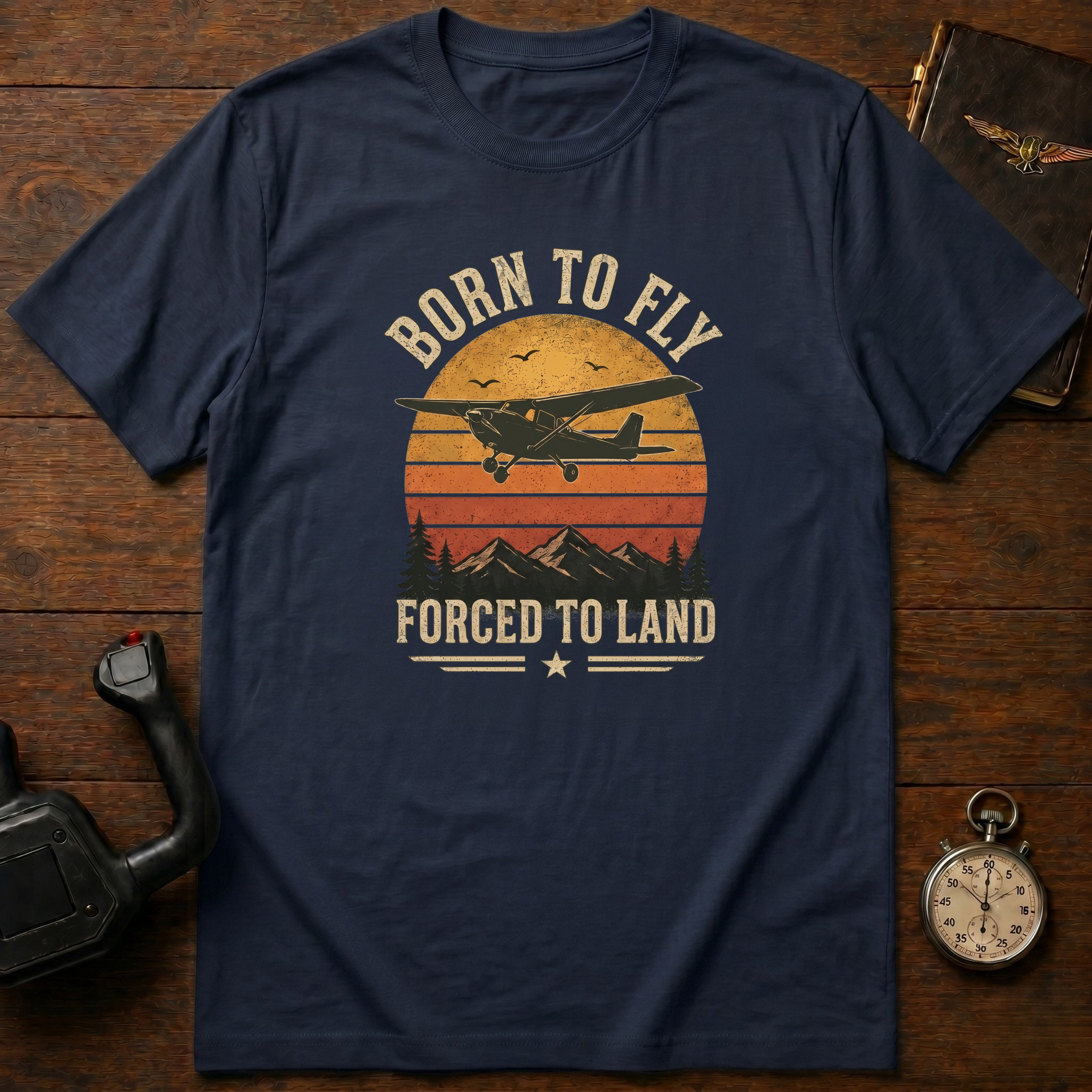 Born To Fly Forced To Land T-Shirt