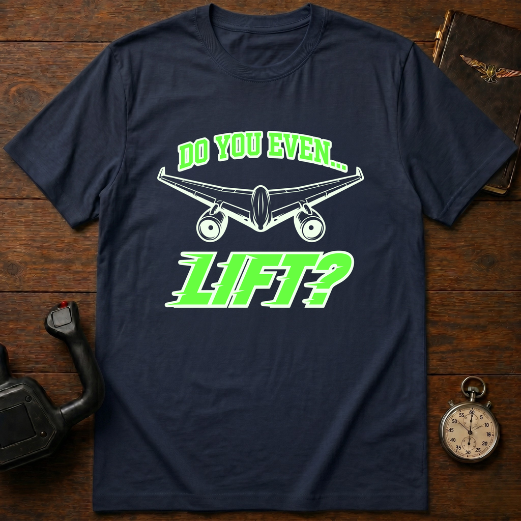 Do You Even Lift T-Shirt
