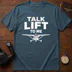 Talk Lift To Me T-Shirt
