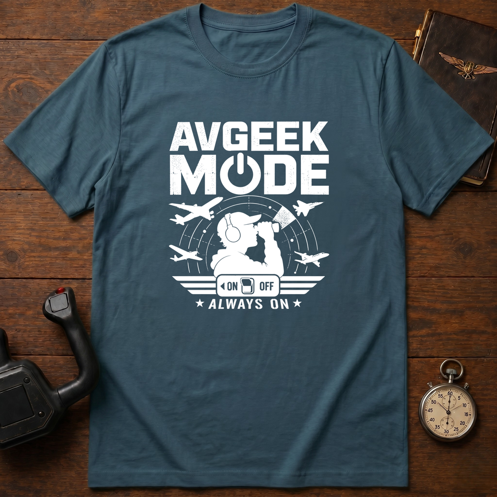 AVGeek Mode Always On T-Shirt