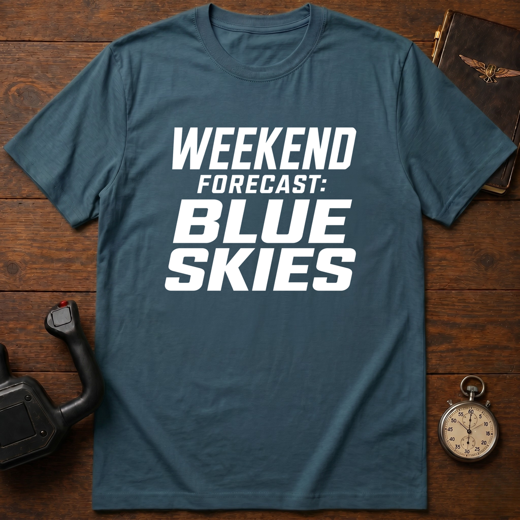 Weekend Forecast: Blue Skies T-Shirt