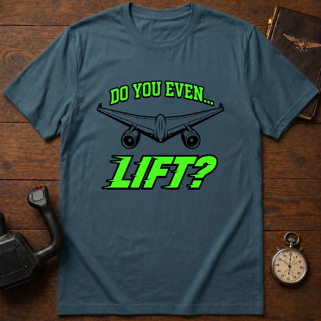 Do You Even Lift T-Shirt