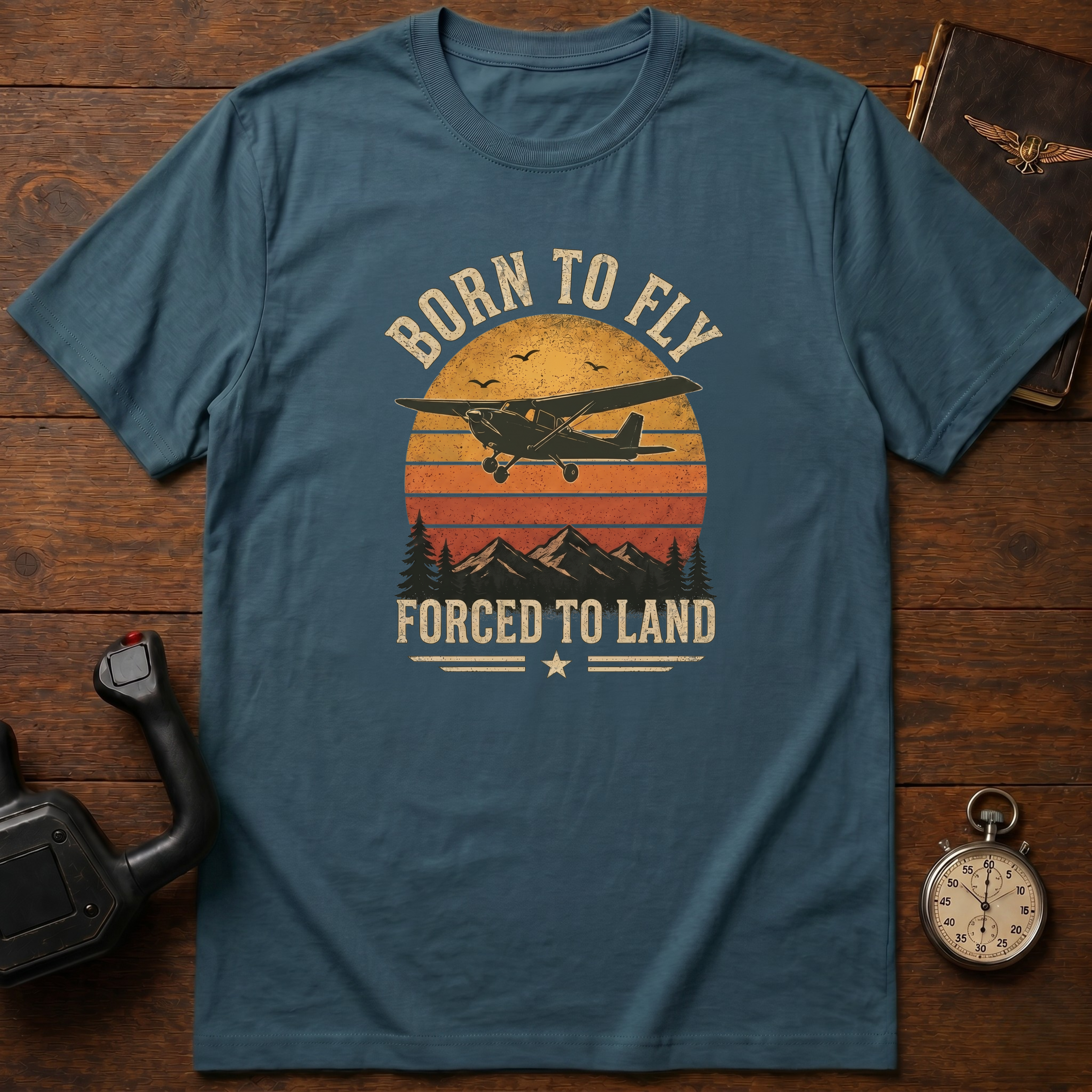 Born To Fly Forced To Land T-Shirt