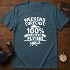 Weekend Forecast: 100% Chance Of Flying T-Shirt