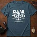 Clear For Takeoff T-Shirt