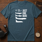 Just One More T-Shirt