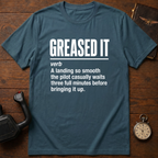 Greased It Definition T-Shirt