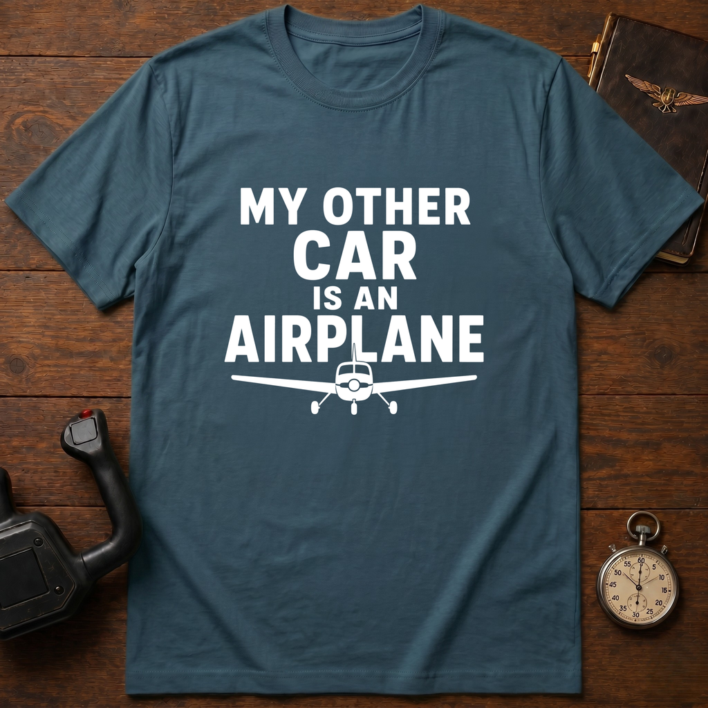 My Other Car Is An Airplane T-Shirt