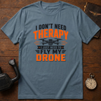 I Don't Need Therapy Color T-Shirt