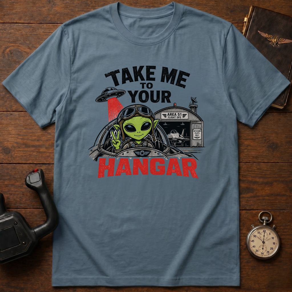 Take Me To Your Hangar T-Shirt