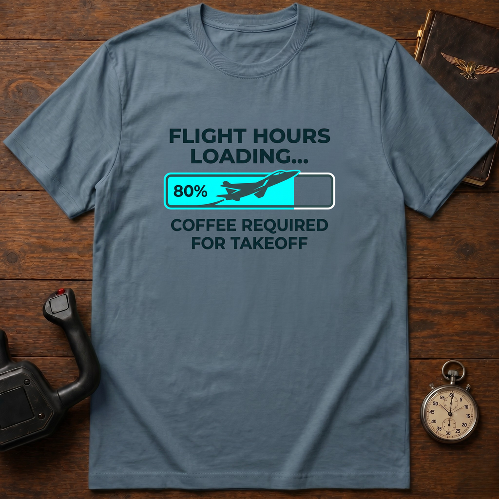 Flight Hours Loading T-Shirt