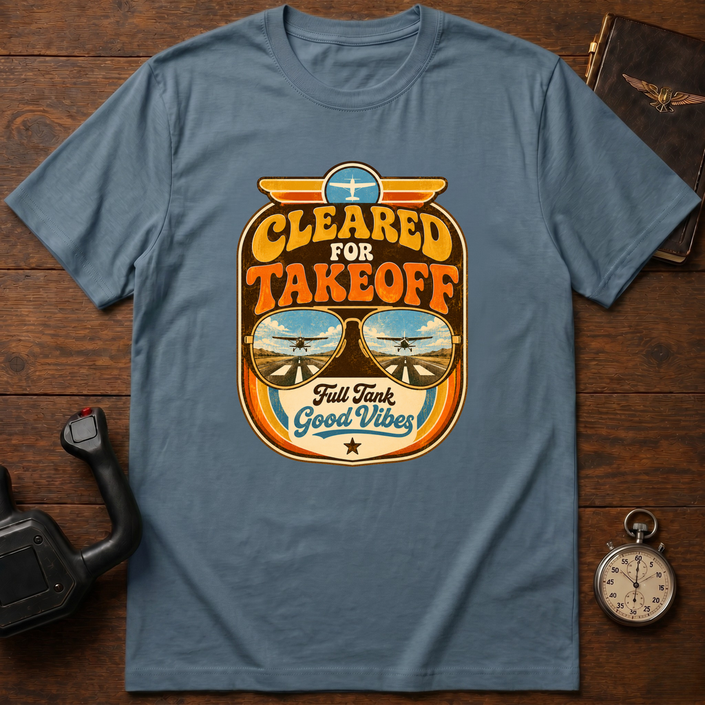 Cleared For Takeoff T-Shirt