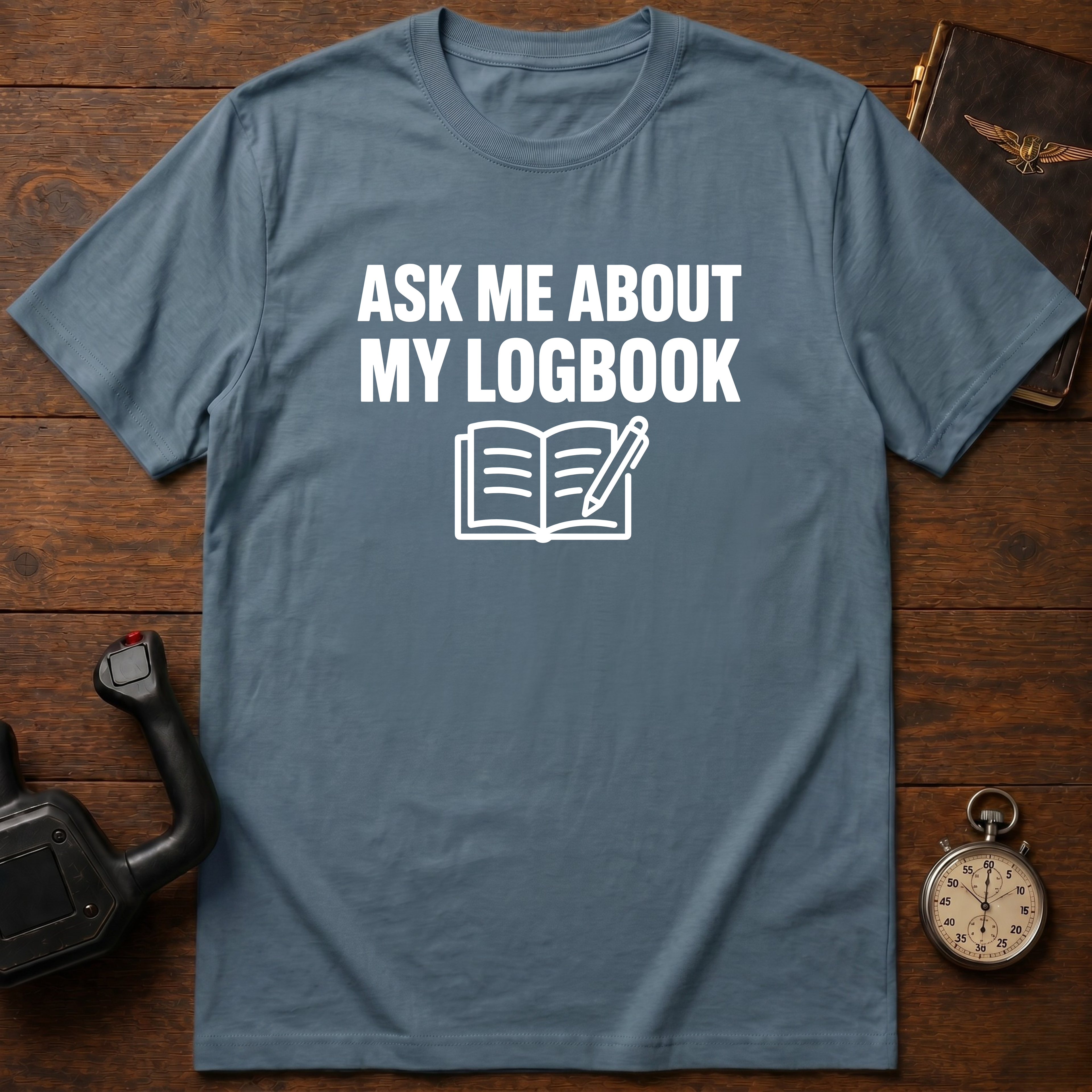 Ask Me About My Logbook T-Shirt